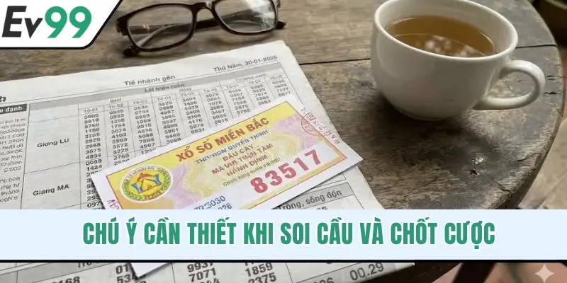 Chú ý cần thiết khi soi cầu và chốt cược