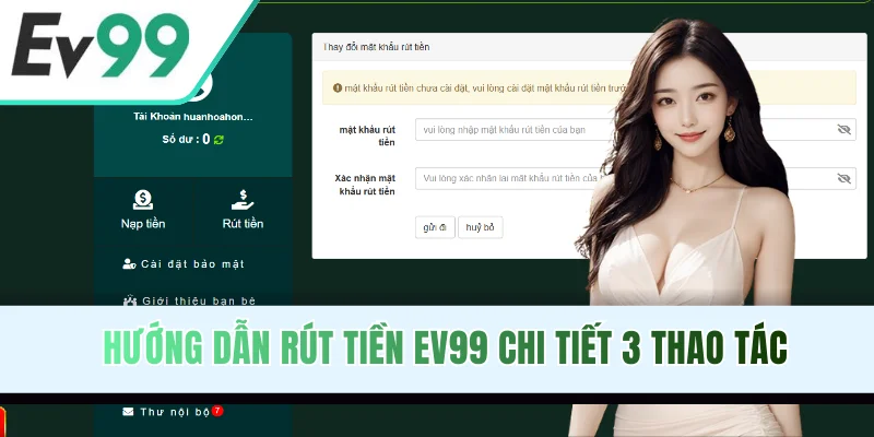 Hướng dẫn rút tiền EV99 chi tiết 3 thao tác