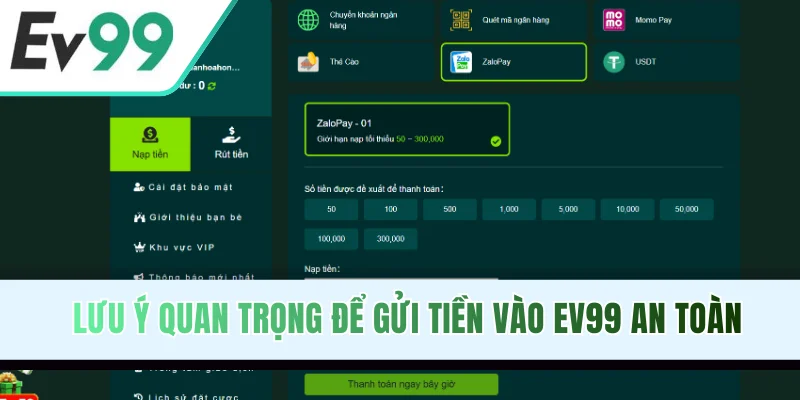 Lưu ý quan trọng để gửi tiền vào EV99 an toàn