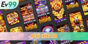 Nổ Hũ Thắng Lớn - Bí Quyết Săn Quỹ Jackpot Mỗi Ngày